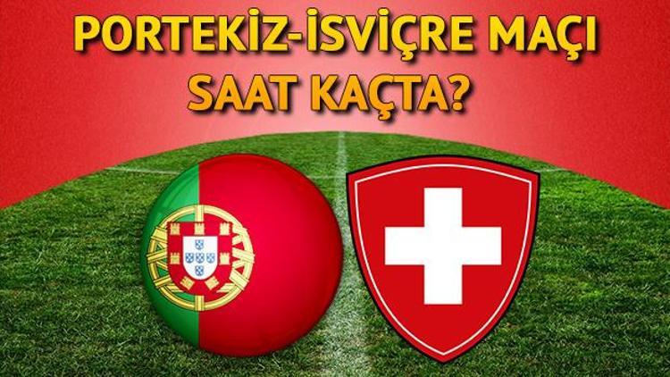 Portekiz İsviçre maçı ne zaman, saat kaçta ve hangi kanalda