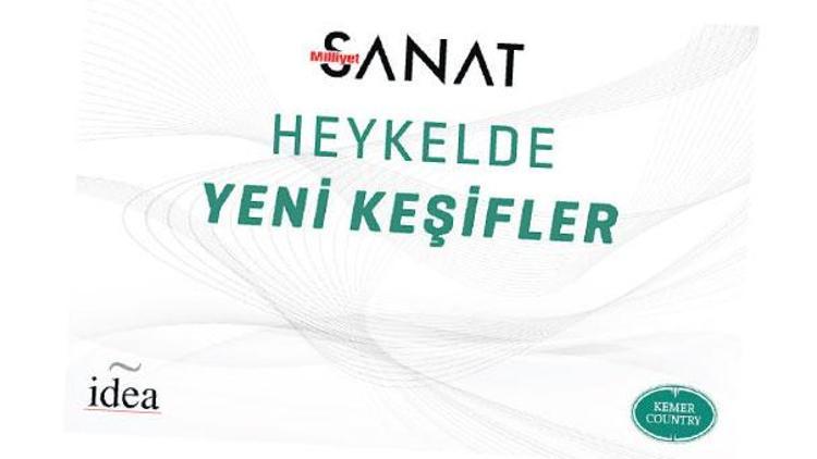 ‘Heykelde Yeni Keşifler Sergisi’ 17 Haziran’da