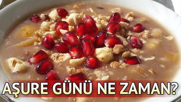 2019 aşure günü ne zaman Aşure ne zaman pişirilir