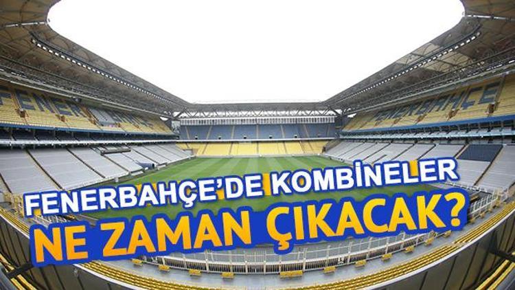 Fenerbahçe kombine satışları ne zaman yapılacak