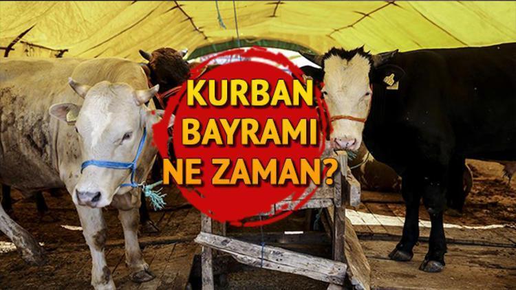 Kurban Bayramı bu yıl ne zaman Kurban Bayramı tatil takvimi belli oldu mu