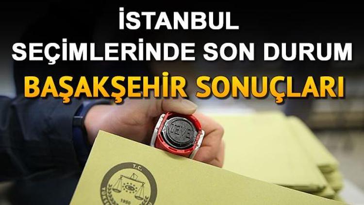 Yenilenen İstanbul büyükşehir belediye başkanlığı seçimlerinde Başakşehirde kim önde İşte 23 Haziran seçiminde Başakşehirde son sonuçları