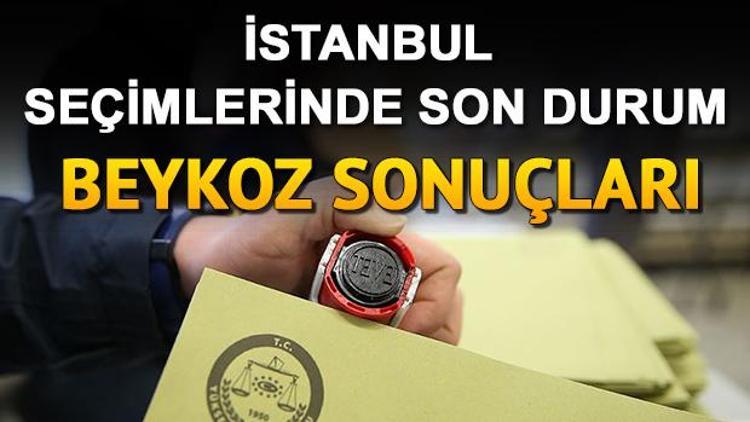 İstanbul büyükşehir belediye başkanlığı seçimlerinde Beykozda kim kazandı İşte 23 Haziran seçiminde Beykoz seçim sonuçları