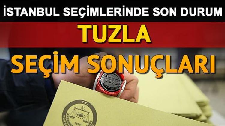 İstanbul seçim sonuçları için son durum: Tuzla seçim sonuçları ve oy oranları