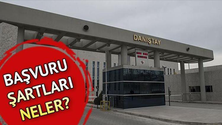 Danıştay personel alımı başvuruları başladı Başvuru şartları neler