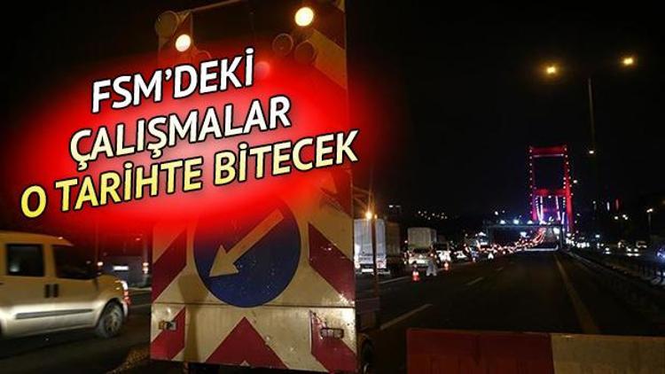 FSM Köprüsündeki bakım çalışmaları ne zaman bitecek