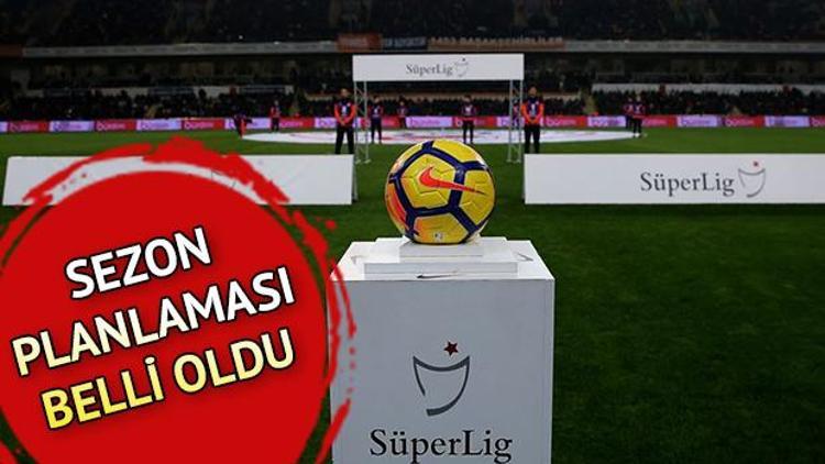 Süper Lig ne zaman başlayacak 2019-2020 sezonu ne zaman açılacak