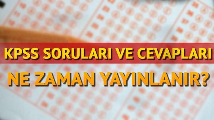 KPSS ÖABT 2019 soruları ne zaman yayımlanacak Tarih geldi mi