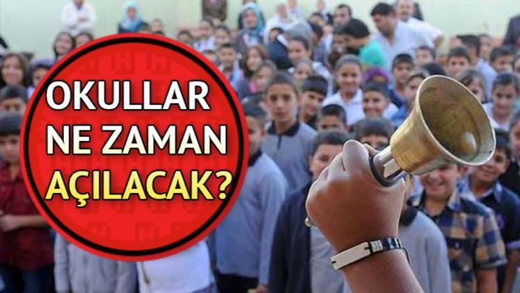 Okulların açılmasına kaç gün kaldı Okullar ne zaman açıklanacak