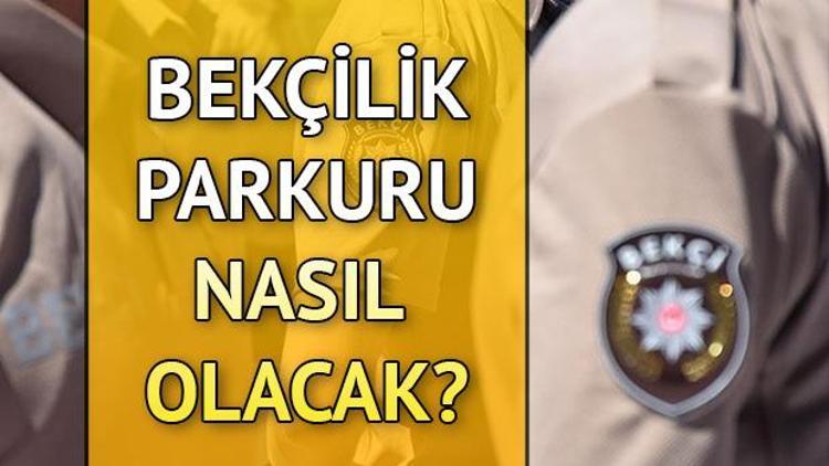 Bekçilik parkuru nasıl olacak Bekçilik spor mülakatı ve sözlüsü nasıl yapılacak