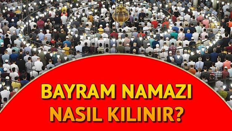 Bayram namazı nasıl kılınır Kurban Bayram namazının kılınışı için videolu anlatım