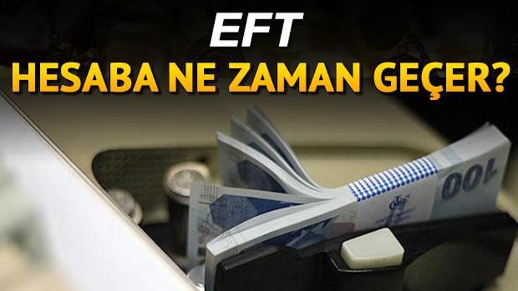 Bayramda EFT olur mu EFT ne zaman hesaba geçer