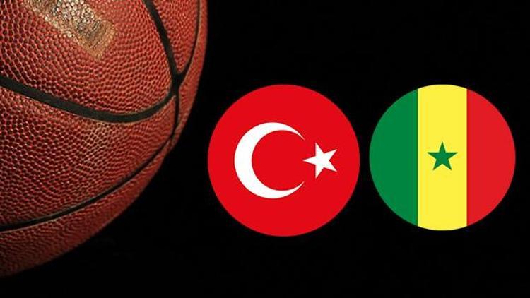Türkiye Senegal basketbol maçı ne zaman ve saat kaçta