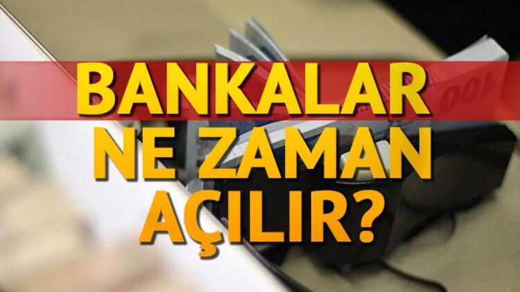 Bankalar ne zaman açılacak EFT ne zaman hesaba geçer