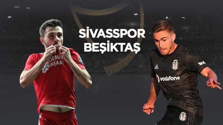 Sivasspor ve Beşiktaş, Süper Lige hazır mı Analiz, değerlendirme...