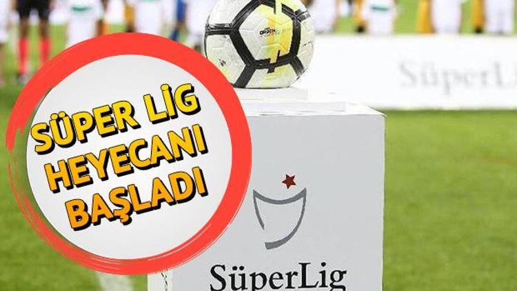 Süper Lig  heyecanı başladı.. İşte ligin ilk hafta maçları