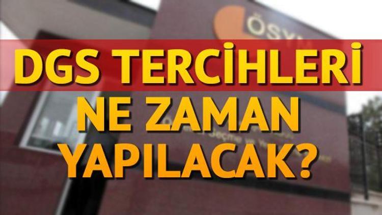 ÖSYMden açıklama geldi: DGS tercihleri ne zaman yapılacak