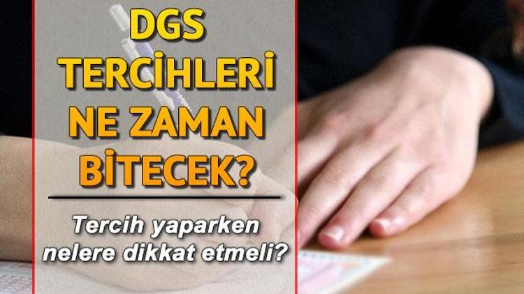 DGS tercihleri ne zaman bitecek DGS yerleştirme sonuçları ne zaman belli olacak