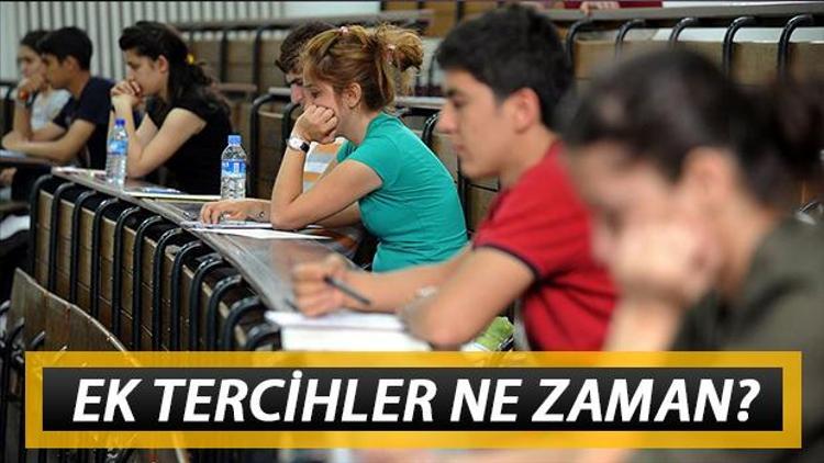 YKS ikinci tercihleri ne zaman Üniversite ek tercih dönemi için bekleyiş sürüyor