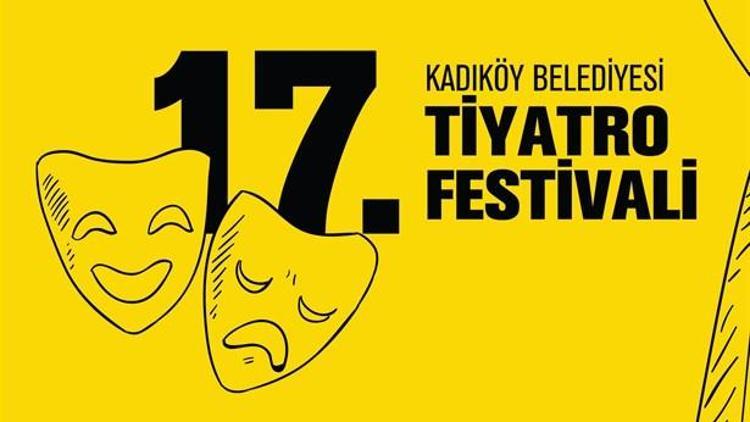 17. Kadıköy Belediyesi Tiyatro Festivali Perdelerini Açıyor