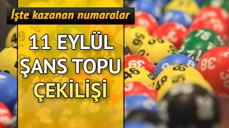 Şans Topunda büyük ikramiye devretti 11 Eylül MPİ Şans Topu çekiliş sonuçları