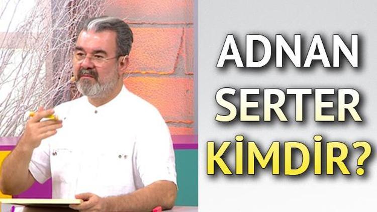 Kuaförüm Sensin jüri üyesi Adnan Serter kimdir