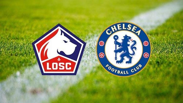 Lille Chelsea Şampiyonlar Ligi maçı saat kaçta ve hangi kanalda