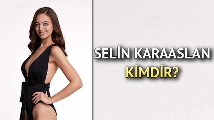 Miss Turkey finalisti Selin Karaarslan kimdir