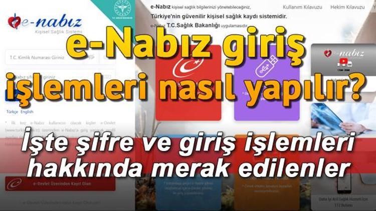 e-Nabız giriş işlemleri nasıl yapılır e-Nabız şifre işlemleri