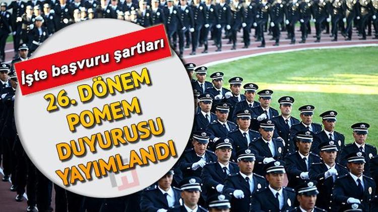 26. Dönem POMEM 7 bin polis alımı için duyuru yayımlandı Başvuru şartları neler