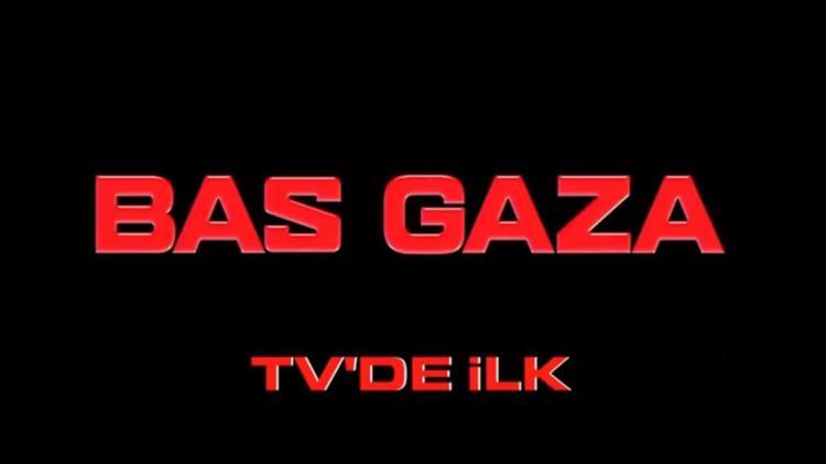 Bas Gaza filminin konusu nedir ve oyuncuları kimlerdir