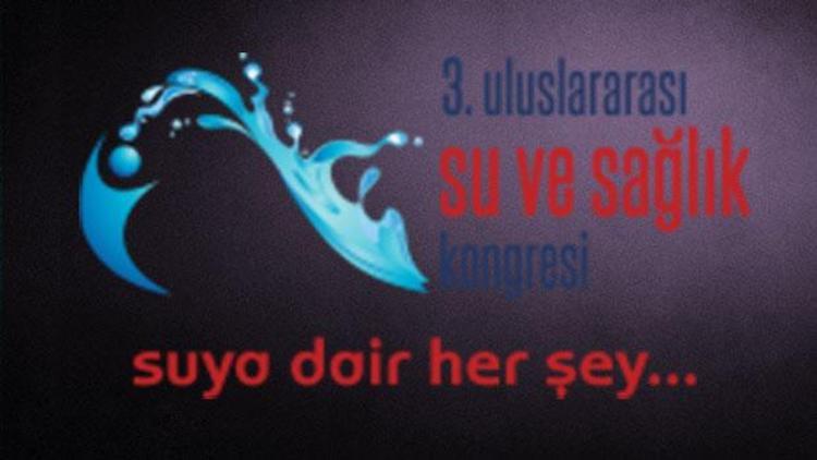 3. Uluslararası Su ve Sağlık Kongresi Antalyada yapılacak