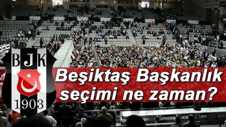 Beşiktaş başkanlık seçimi ne zaman saat kaçta yapılacak Oy işlemi ne zaman bitecek