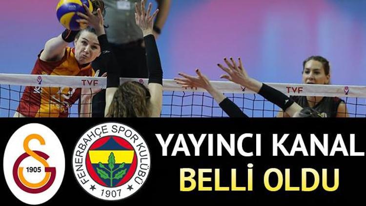 Galatasaray Fenerbahçe voleybol maçı ne zaman saat kaçta ve hangi kanalda