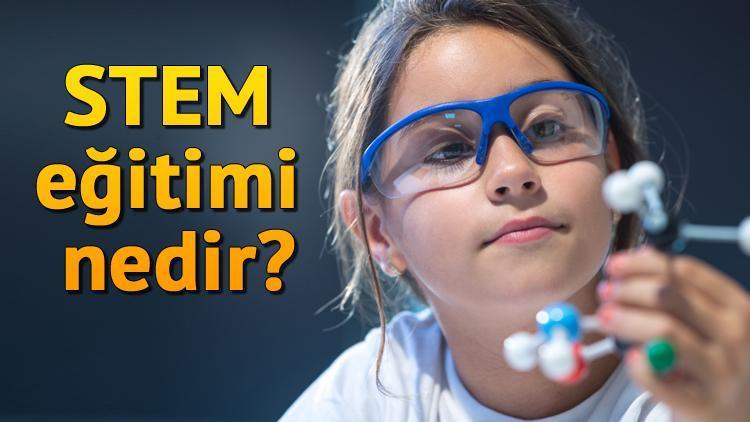 STEM eğitimi nedir