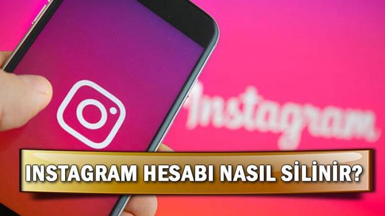 Insragram hesabı nasıl kapatılır İşte Instagram hesabı silme ve dondurma aşamaları