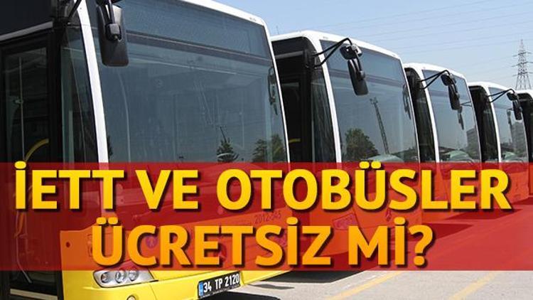 29 Ekimde (Yarın) İETT otobüsleri ve metrolar ücretsiz mi