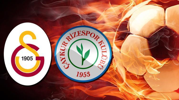 Galatasaray Çaykur Rizespor maçı ne zaman