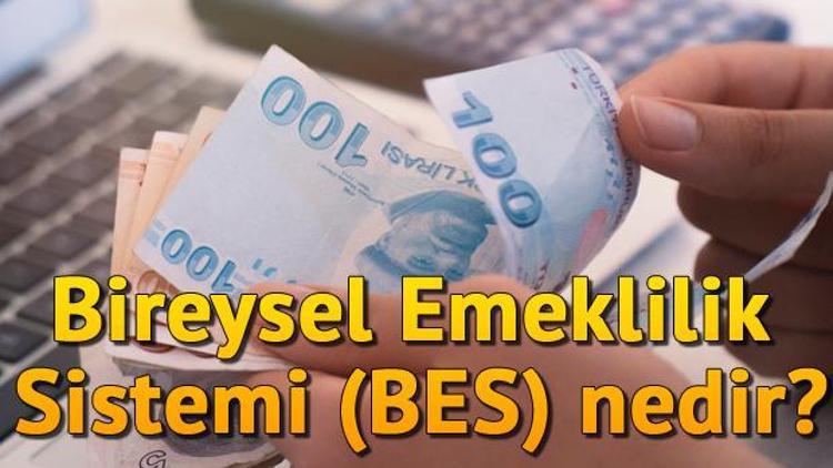 Bireysel Emeklilik Sistemi (BES) nedir