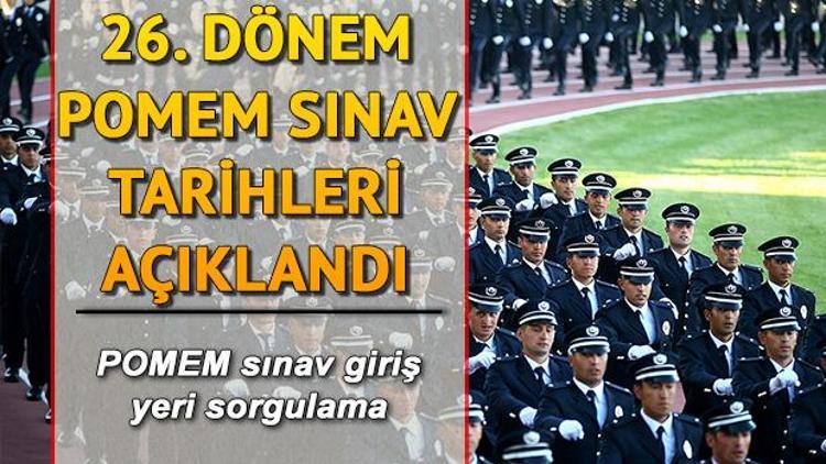 26. Dönem POMEM fiziki yeterlilik ve mülakat sınavları ne zaman POMEM sınav yeri sorgulama