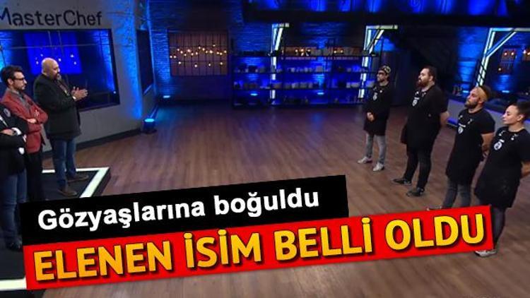 MasterCheften bu hafta kim elendi Elenen isim gözyaşlarına boğuldu