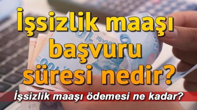 İşsizlik maaşı başvuru süresi nedir İşsizlik maaşı nasıl alınır, şartları nedir