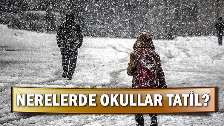 Okullar yarın tatil mi Nerelerde okullar tatil