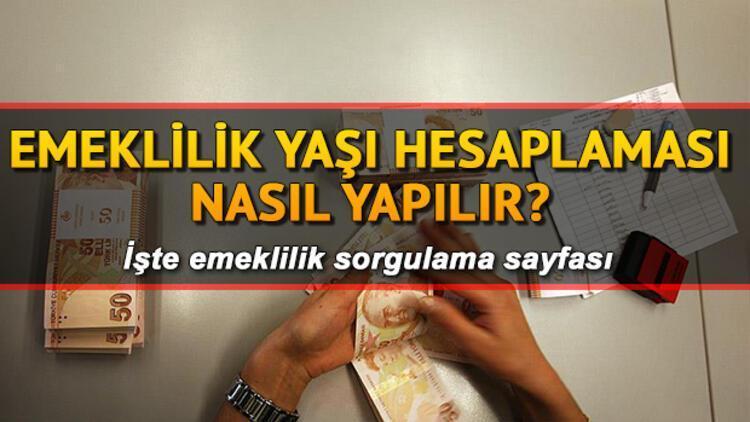 Ne zaman emekli olurum Emeklilik yaşı hesaplama ekranı ve detayları