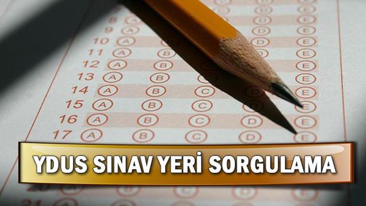 YDUS snavı ne zaman yapılacak ÖSYM YDUS sınav yeri sorgulama