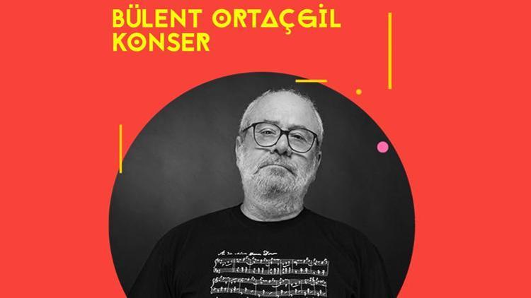 Bülent Ortaçgil ile Muhteşem Bir Konsere Hazır Olun!