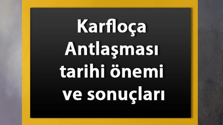 Karlofça Antlaşması nedir Karfloça Antlaşması tarihi, maddeleri, önemi ve sonuçları