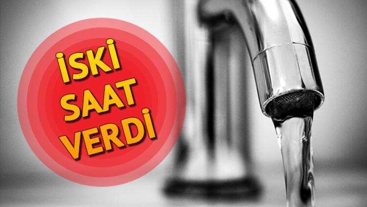 Sular ne zaman gelecek 21 Ocak İSKİ kesinti programı