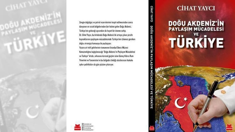 Cihat Yaycıdan, Doğu Akdeniz’in Paylaşım Mücadelesi ve Türkiye” kitabı