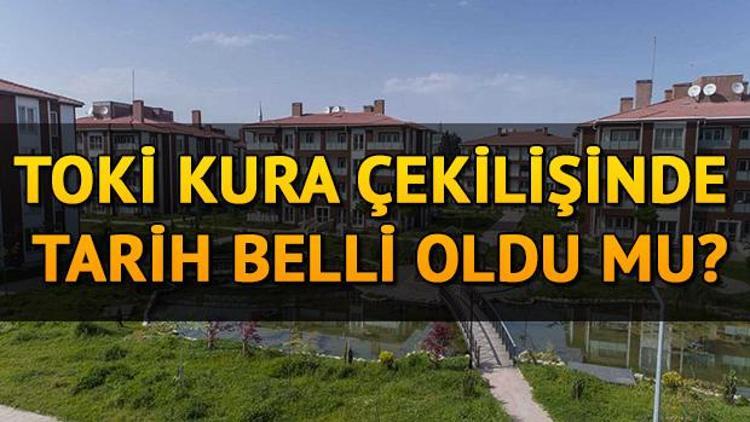 TOKİ başvuru sonucu sorgulama ekranı açıldı mı TOKİ İstanbul Tuzla, Arnavutköy kura tarihi ne zaman